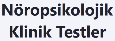 Nöropsikolojik Klinik Testler