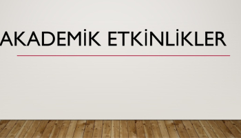 Akademik Etkinlikler