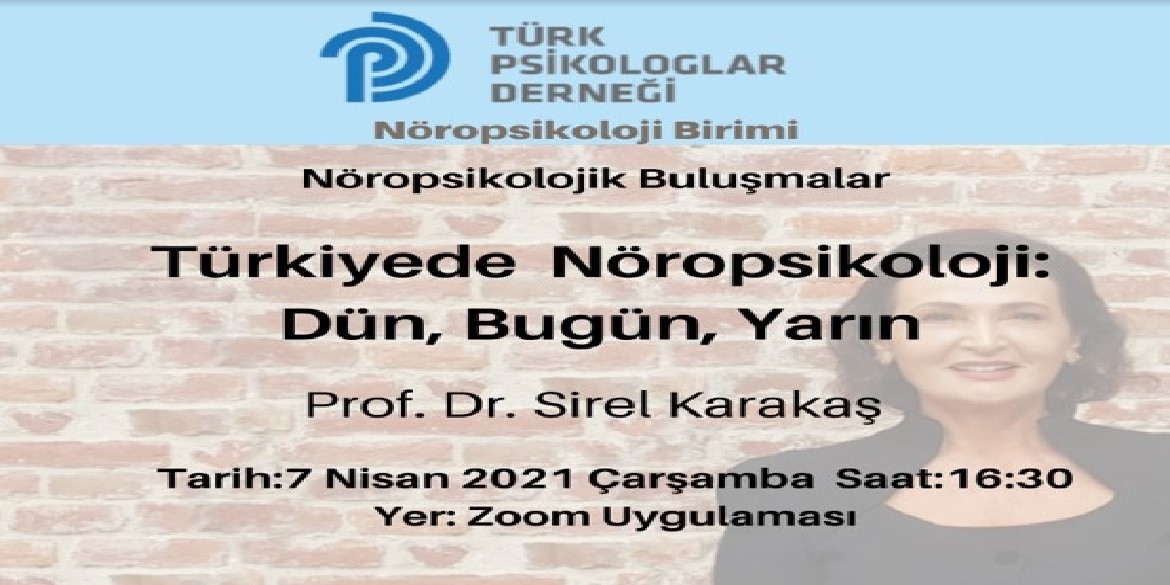 Türkiyede Nöropsikoloji: Dün, Bugün, Yarın